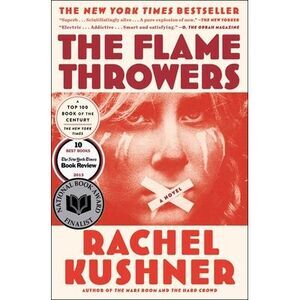 The Flamethrowers -- Rachel Kushner